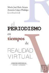 El Periodismo En Tiempos De Realidad Virtual