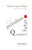 El Periodismo Que Contará El Futuro