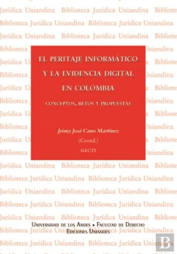 Bertrand.pt - El Peritaje Informático Y La Evidencia Digital En Colombia. Conceptos, Retos Y Propuestas