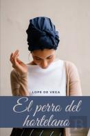 El Perro Del Hortelano De Lope De Vega