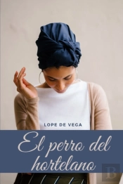 El Perro Del Hortelano De Lope De Vega