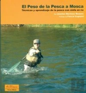 El Peso De La Pesca A Mosca