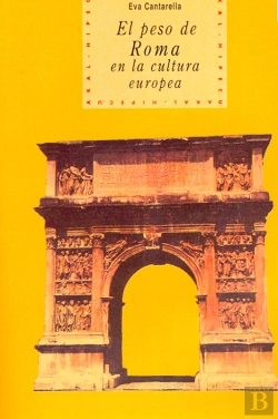 Bertrand.pt - El Peso De Roma En La Cultura Europea