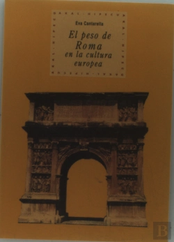 Bertrand.pt - El Peso De Roma En La Cultura Europea