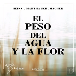 Bertrand.pt - El Peso Del Agua Y La Flor