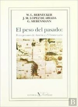 Bertrand.pt - El Peso Del Pasado, Percepciones De América Y V Centenario