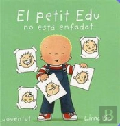 El Petit Edu No Està Enfadat