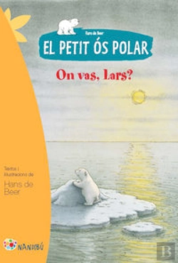 Bertrand.pt - El Petit Ós Polar: On Vas, Lars?