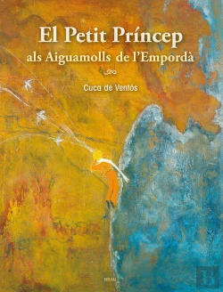 Bertrand.pt - El Petit Príncep Als Aiguamolls De L'Empordà