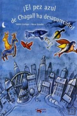 Bertrand.pt - ¡El Pez Azul De Chagall Ha Desaparecido!