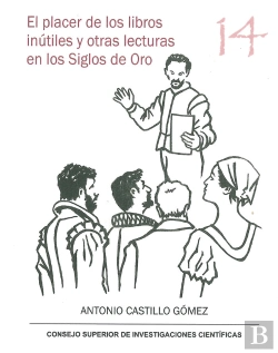 Bertrand.pt - El Placer De Los Libros Inútiles Y Otras Lecturas En Los Siglos De Oro