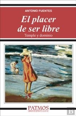 Bertrand.pt - El Placer De Ser Libre. Temple Y Dominio
