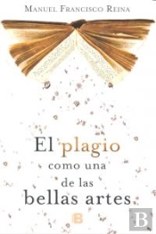 El Plagio Como Una De Las Bellas Artes