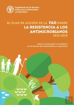 Bertrand.pt - El Plan De Accion De La Fao Sobre La Resistencia A Los Antimicrobianos (2021-2025)