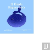 El Planeta Ninguna Parte / Planet Nowhere