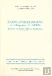 El Pleito Del Guiaje Ganadero De Ribagorza (1316-1319). Edición Y Estudio Histórico-Lingüístico