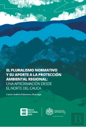 El Pluralismo Normativo Y Su Aporte A La Protección Ambiental Regional :