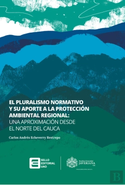 Bertrand.pt - El Pluralismo Normativo Y Su Aporte A La Protección Ambiental Regional :