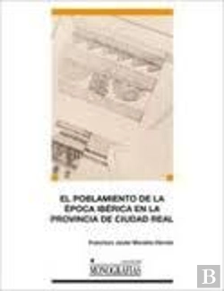 Bertrand.pt - El Poblamiento De La Época Ibérica En La Provincia De Ciudad Real