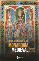 El Poder Cultural De La Monarquia Medieval