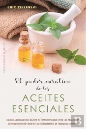El Poder Curativo De Los Aceites Esenciales