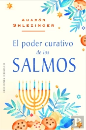 El Poder Curativo De Los Salmos
