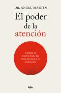 El Poder De La Atencion. Entrena Tu Mente Desde Las Neurociencias Y La Meditacio