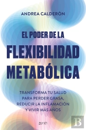 El Poder De La Flexibilidad Metabolica