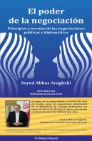 El Poder De La Negociacion. Principios Y Normas De Las Negociaciones Politicas Y