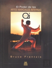El Poder De Las Artes Marciales Internas Y El Qi