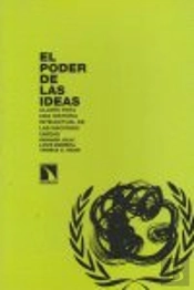 El Poder De Las Ideas. Claves Para Una Historia Intelectual De Las Naciones Unidas