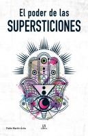 El Poder De Las Supersticiones