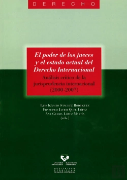 Bertrand.pt - El Poder De Los Jueces Y El Estado Actual Del Derecho Internacional. Análisis Crítico De La Jurispru