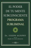 El Poder De Tu Mente Subconsciente Programa Subliminal