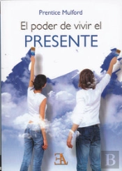 El Poder De Vivir El Presente