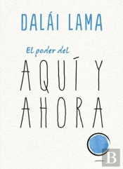 El Poder Del Aqui Y Ahora