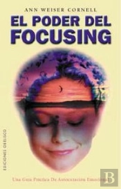El Poder Del Focusing