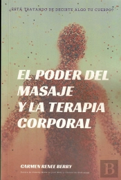El Poder Del Masaje Y La Terapia Corporal