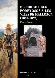 El Poder I Els Poderosos A Les Viles De Mallorca (1868-1898)