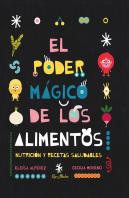 El Poder Magico De Los Alimentos