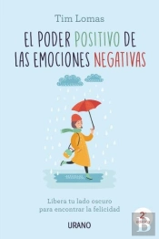 El Poder Positivo De Las Emociones Negativas