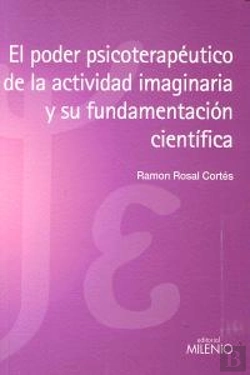 Bertrand.pt - El Poder Psicoterapéutico De La Actividad Imaginaria Y Su Fundamentación Científica