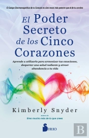 El Poder Secreto De Los Cinco Corazones