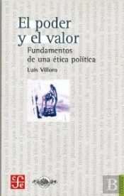 El Poder Y El Valor (Fundamentos De Etica Politica) 