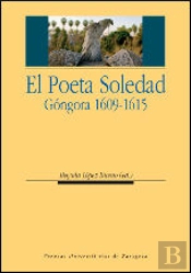 El Poeta Soledad. Góngora 1609-1615