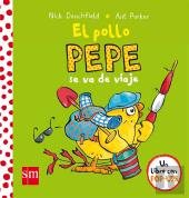 El Pollo Pepe Se Va De Viaje