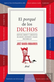 El Porqué De Los Dichos