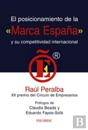 El Posicionamiento De La 'Marca España' Y Su Competitividad Internacional