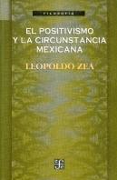 El Positivismo Y La Circunstancia Mexicana
