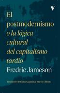 El Postmodernismo O La Logica Cultural Del Capitalismo Tardio